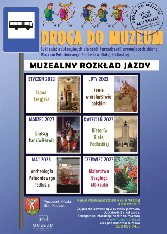 Plakat przedstawiający Cykl zajęć edukacyjnych dla szkół i przedszkoli promujący zbiory Muzeum Południowego Podlasia w Białej Podlaskiej.