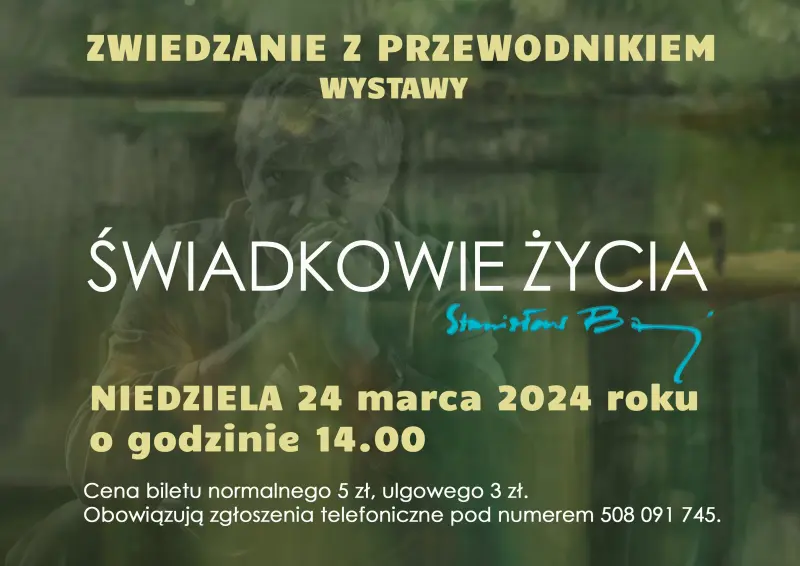 Plakat Zwiedanie wystawy Świadkowie życia. 24 marca 2024