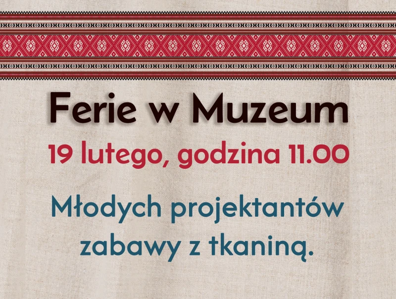 Ferie w Muzeum 2025