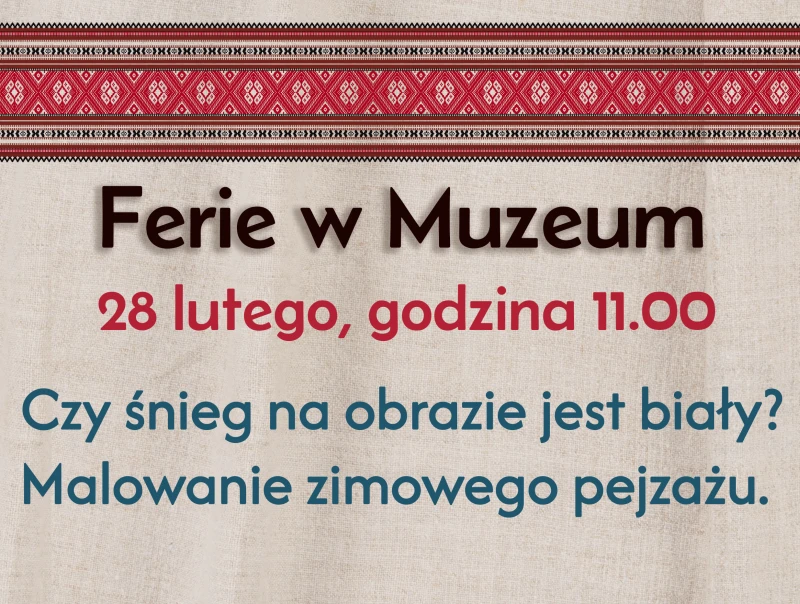 Ferie w Muzeum 2025