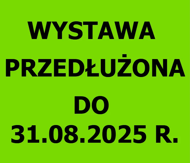 Inf. o przedłużeniu wystawy perebory