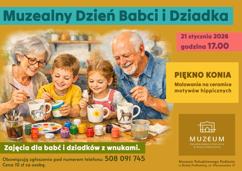 Plakat wydarzenia „Muzealny Dzień Babci i Dziadka”. Babcia i dziadek malują ceramiczne kubki z wnukami. Informacje o warsztatach plastycznych w muzeum.