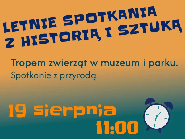 Przygoda z archeologią. Muzealne zajęcia archeologiczne. 19 sierpnia