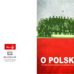 Program edukacyjny do wystawy czasowej: „O Polskę…. Z kolekcji Muzeum Południowego Podlasia”